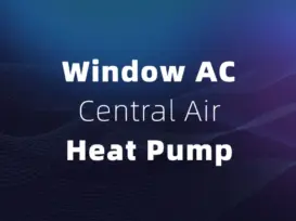 Window AC, Central Air, or Heat Pump