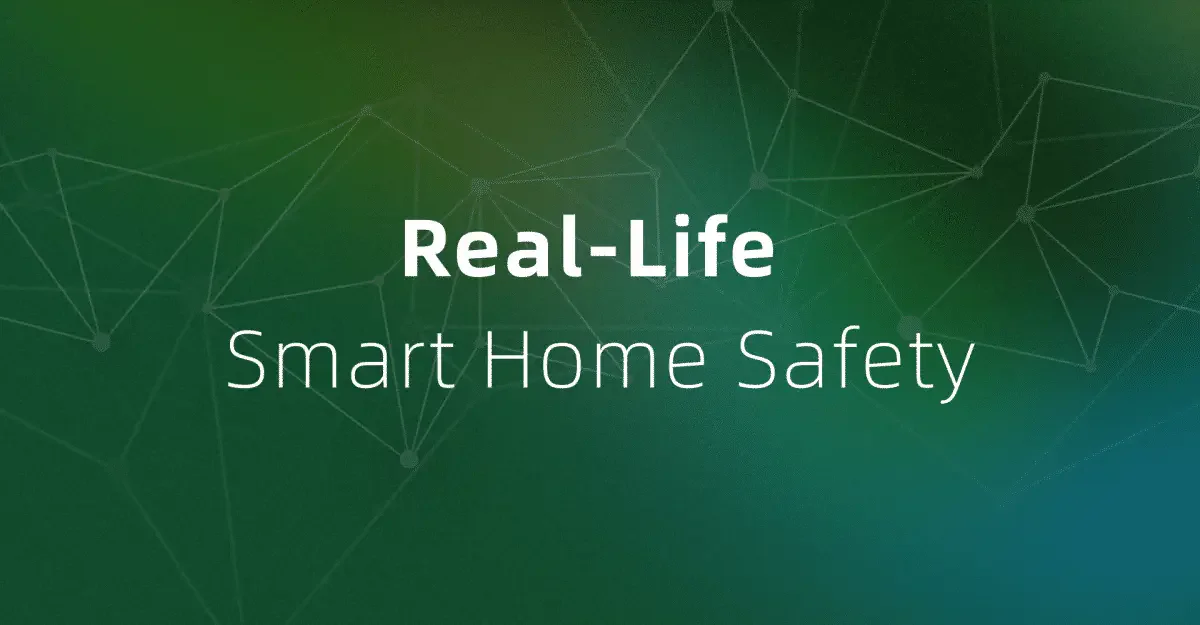 Real-Life Smart Home Safety Stories: How Our Customers Prevented Major Disasters