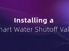 Installing a Smart Water Shutoff Valve