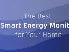 How to Choose the Best Smart Energy Monitor for Your Home in 2025